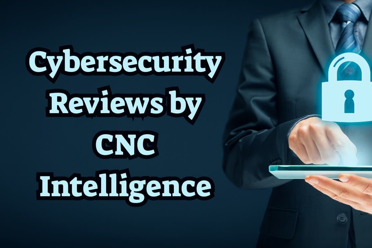 CNC Intel Reviews of Cybersecurity Solutions