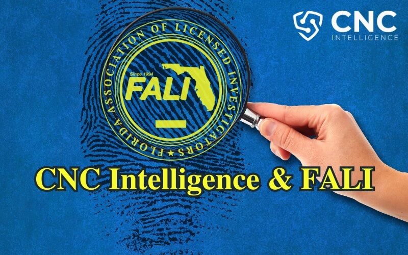CNC Intelligence is a member of the Florida Association of Licensed Investigators (FALI)