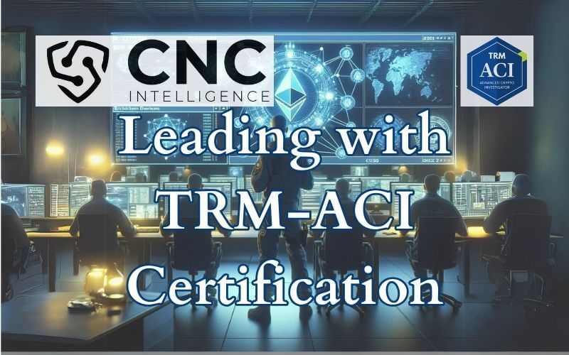 CNC Intelligence - TRM-ACT-Certified by TRM Labs