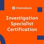 Chainalysis Investigation Specialist Certification (CISC)